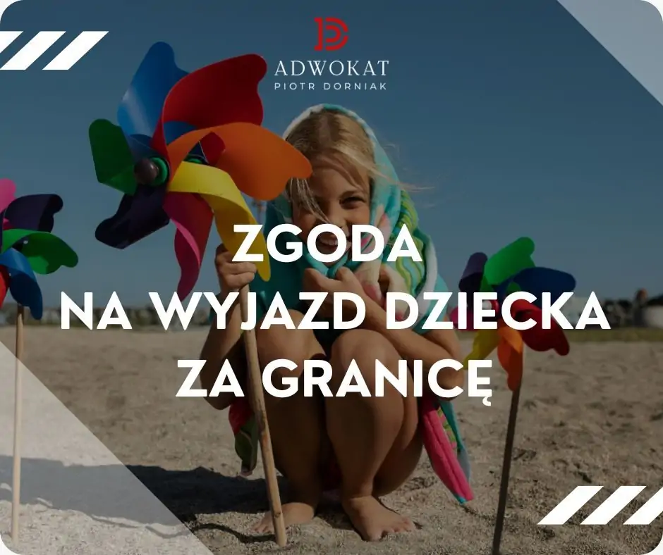 zgoda na wyjazd dziecka za granice po rozwodzie